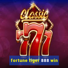 fortune tiger 888 win